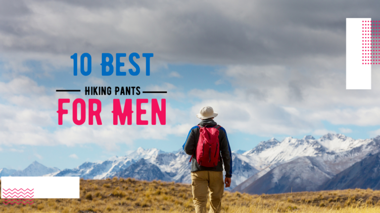 Best Hiking Pants For Men